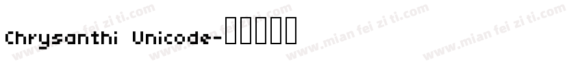 Chrysanthi Unicode字体转换